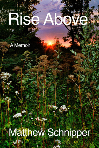 Rise Above: A Memoir book cover by Matthew Schnipper