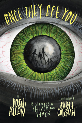Once They See You: 13 Stories to Shiver and Shock book cover by Josh Allen