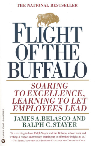 Flight of the Buffalo: Soaring to Excellence, Learning to Let Employees Lead book cover by Ralph C. Stayer, James A. Belasco