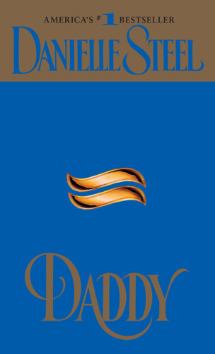 Daddy: A Novel book cover by Danielle Steel