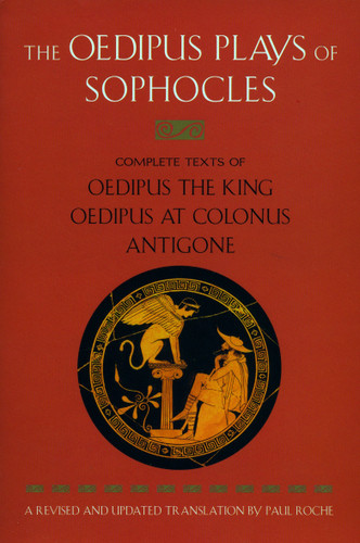 The Oedipus Plays of Sophocles: Oedipus the King; Oedipus at Colonus; Antigone book cover by Sophocles