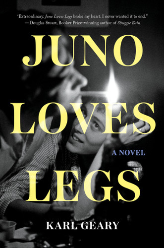 Juno Loves Legs: A Novel book cover by Karl Geary