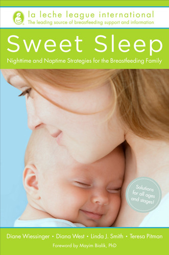 Sweet Sleep: Nighttime and Naptime Strategies for the Breastfeeding Family book cover by La Leche League International, Diane Wiessinger, Diana West, Linda J. Smith, Teresa Pitman