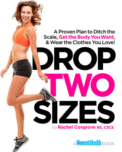 Drop Two Sizes: A Proven Plan to Ditch the Scale, Get the Body You Want & Wear the Clothes You Love! book cover by Rachel Cosgrove