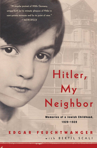 Hitler, My Neighbor: Memories of a Jewish Childhood, 1929-1939 book cover by Edgar Feuchtwanger, Bertil Scali