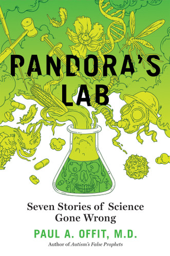 Pandora's Lab: Seven Stories of Science Gone Wrong book cover by Paul A. Offit MD