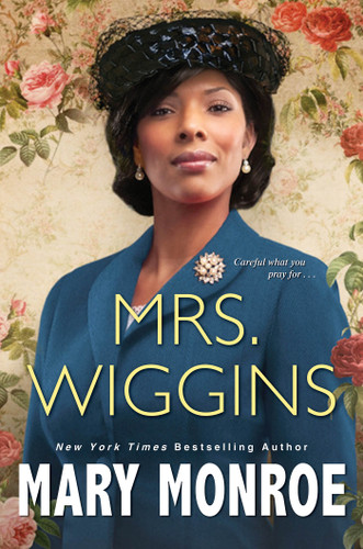 Mrs. Wiggins (A Lexington, Alabama Novel) book cover by Mary Monroe