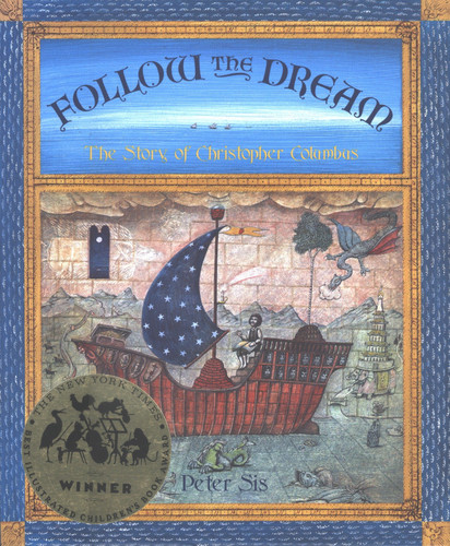 Follow the Dream: The Story of Christopher Columbus book cover by Peter Sis
