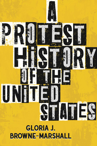 A Protest History of the United States (ReVisioning History) book cover by Gloria J. Browne-Marshall