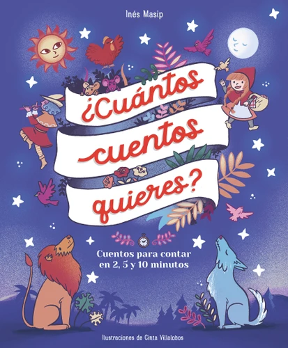 ¿Cuántos cuentos quieres?: Cuentos para leer en 2, 5 y 10 minutos antes de ir a dormir / How Many Stories Do You Want Me to Read to You? book cover by Inés Masip