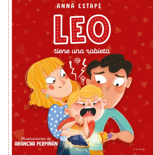 Leo tiene una rabieta. Un cuento para afrontar el enfado con empatía /Leo Is Having a Temper Tantrum book cover by Anna Estapé