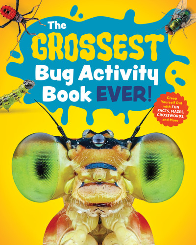 The Grossest Bug Activity Book EVER!: Creep Yourself Out with Fun Facts, Mazes, Crosswords, and More book cover by Spruce Books