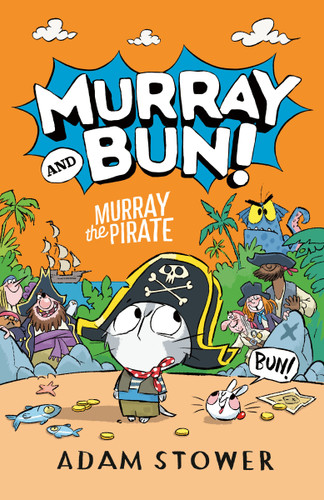 Murray the Pirate (Murray and Bun!) book cover by Adam Stower