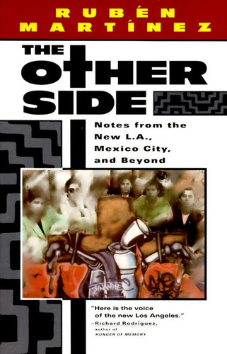 The Other Side: Notes from the New L.A., Mexico City, and Beyond book cover by Ruben Martinez