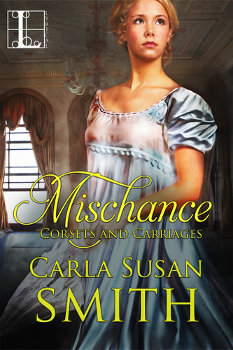 Mischance (Corsets and Carriages) book cover by Carla Susan Smith