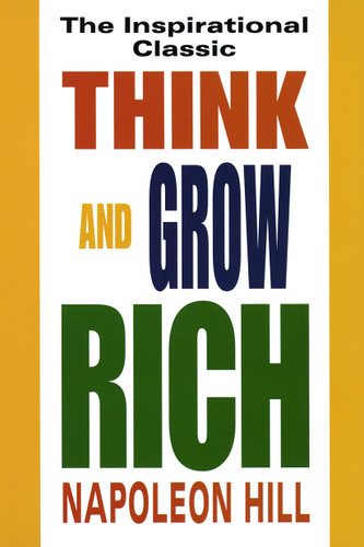 Think and Grow Rich: The Inspirational Classic book cover by Napoleon Hill