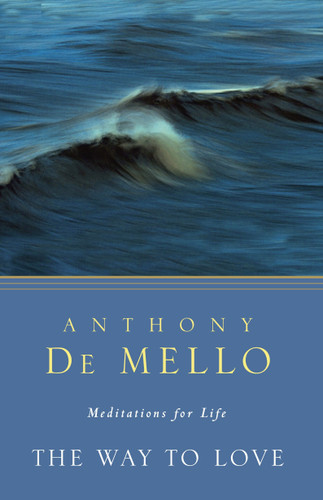 The Way to Love: Meditations for Life book cover by Anthony De Mello