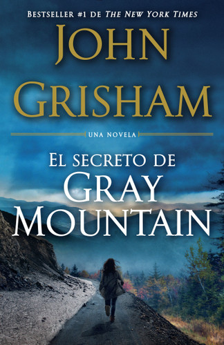 El Secreto de Gray Mountain / Gray Mountain: (Spanish-language edition) book cover by John Grisham