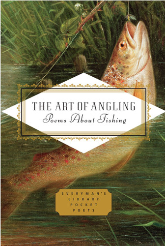 The Art of Angling: Poems about Fishing (Everyman's Library Pocket Poets Series) book cover by 