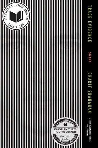 Trace Evidence: Poems book cover by Charif Shanahan