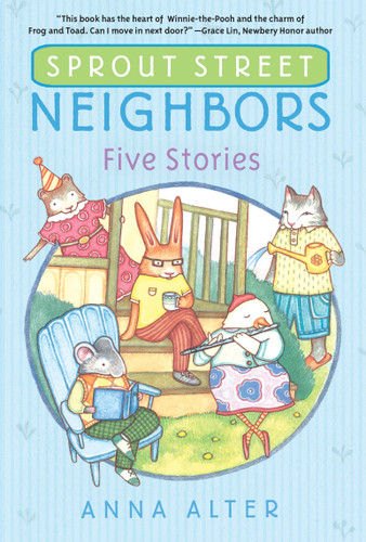 Sprout Street Neighbors: Five Stories (Sprout Street Neighbors) book cover by Anna Alter