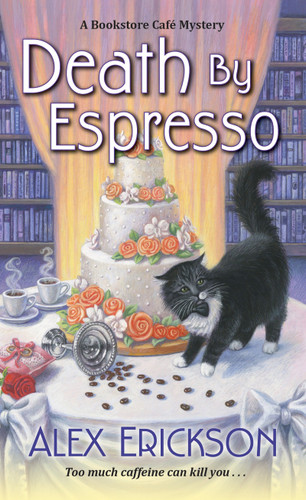 Death by Espresso (A Bookstore Cafe Mystery) book cover by Alex Erickson