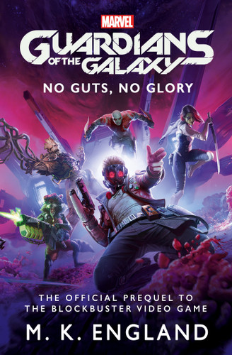 Marvel's Guardians of the Galaxy: No Guts, No Glory book cover by M. K. England