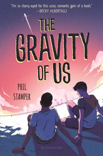 The Gravity of Us book cover by Phil Stamper