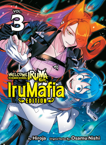 Welcome to Demon School! Iruma-kun: IruMafia Edition 3 (Welcome to Demon School! Iruma-kun: IruMafia Edition) book cover by Osamu Nishi, Hiroja
