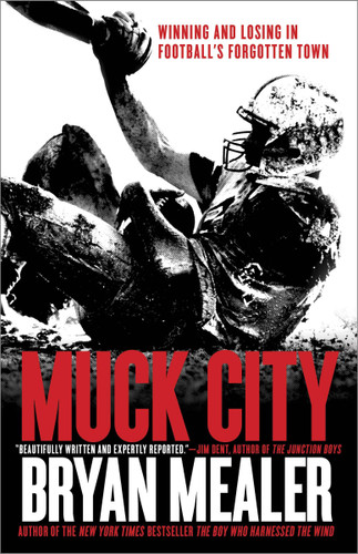 Muck City: Winning and Losing in Football's Forgotten Town book cover by Bryan Mealer