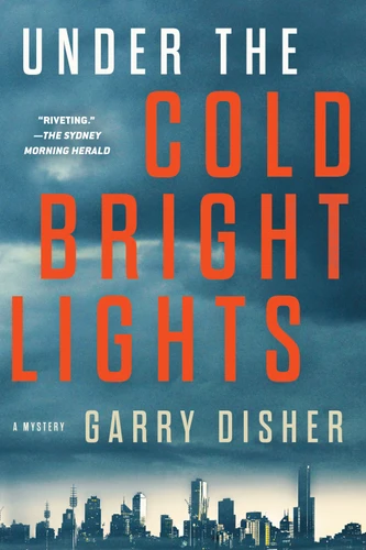 Under the Cold Bright Lights book cover by Garry Disher
