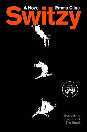 Switzy: A Novel book cover by Emma Cline