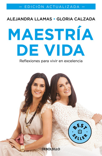 Maestría de vida. Reflexiones para vivir en excelencia / Mastery of Life book cover by Alejandra Llamas, Gloria Calzada
