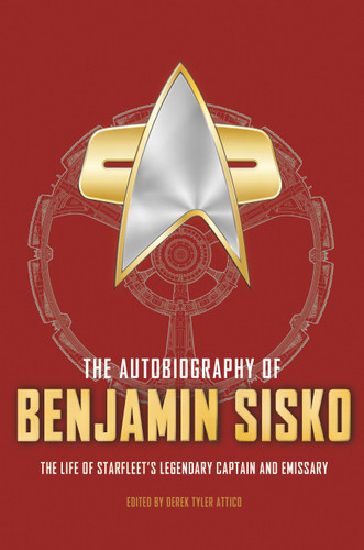 The Autobiography of Benjamin Sisko (Star Trek Autobiographies Series) book cover by Derek Tyler Attico