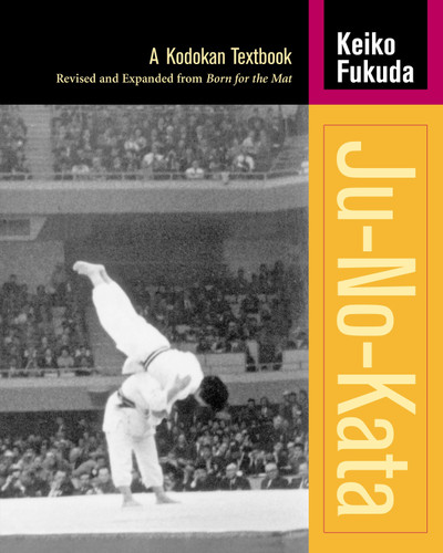 Ju-No-Kata: A Kodokan Textbook book cover by Keiko Fukuda