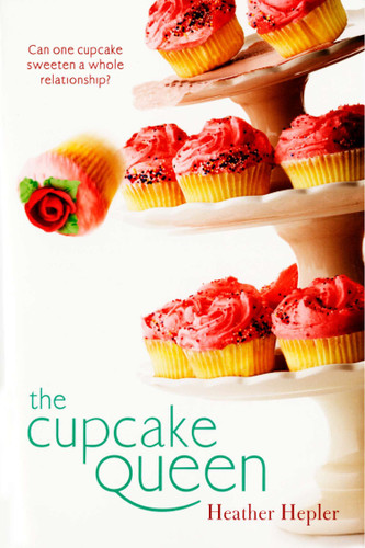 The Cupcake Queen book cover by Heather Hepler