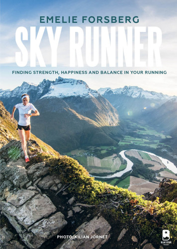 Sky Runner: Finding Strength, Happiness, And Balance In Your Running book cover by Emelie Forsberg