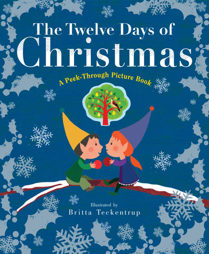 The Twelve Days of Christmas: A Peek-Through Picture Book book cover by Britta Teckentrup