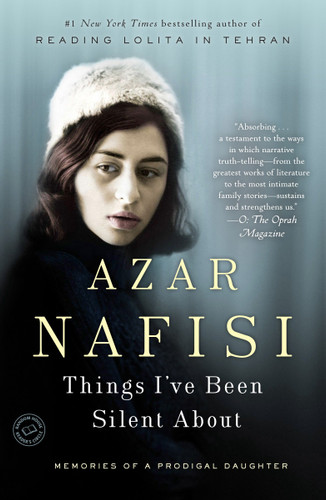 Things I've Been Silent About: Memories of a Prodigal Daughter book cover by Azar Nafisi