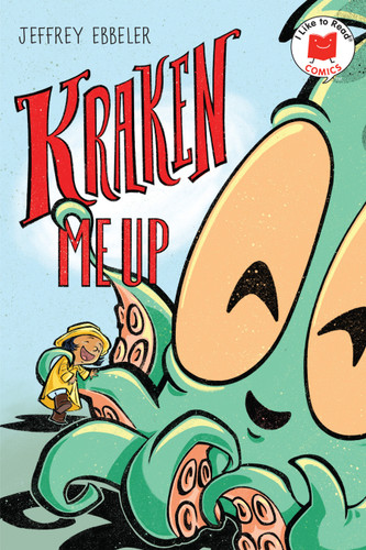 Kraken Me Up (I Like to Read Comics) book cover by Jeffrey Ebbeler
