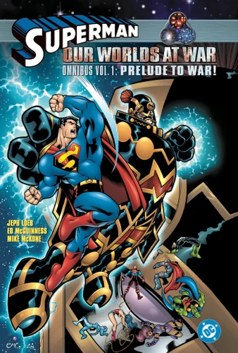Superman: Our Worlds at War Omnibus Vol. 1: Prelude to War! book cover by Joe Kelly
