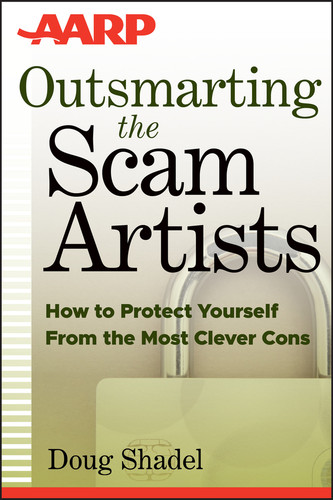Outsmarting the Scam Artists: How to Protect Yourself From the Most Clever Cons book cover by D. Shadel