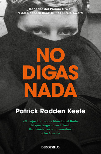 No digas nada / Say Nothing book cover by Patrick Radden Keefe