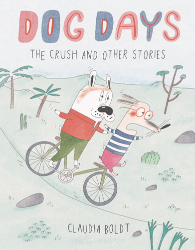 Dog Days: The Crush and Other Stories book cover by Claudia Boldt