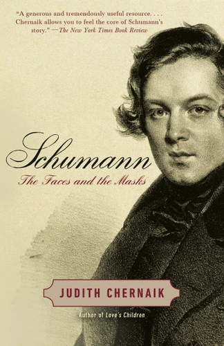 Schumann: The Faces and the Masks book cover by Judith Chernaik