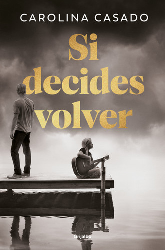 Si decides volver / If You Decide to Come Back book cover by Carolina Casado