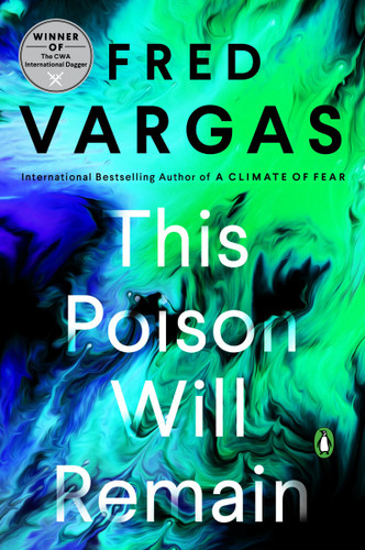 This Poison Will Remain (A Commissaire Adamsberg Mystery) book cover by Fred Vargas