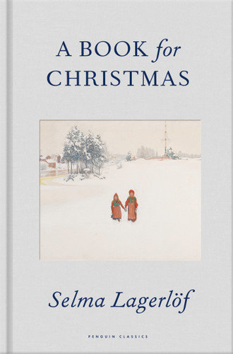 A Book for Christmas (A Penguin Classics Hardcover) book cover by Selma Lagerlof