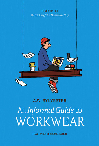 An Informal Guide to Workwear: Form, function and fashion book cover by A.W. Sylvester