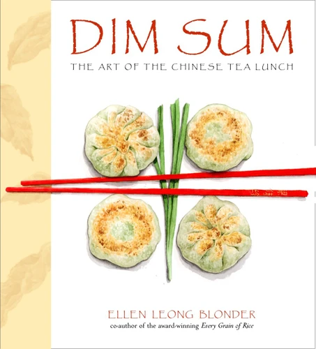 Dim Sum: The Art of Chinese Tea Lunch: A Cookbook book cover by ELLEN LEONG BLONDER